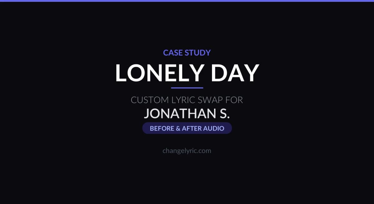 Lonely Day custom lyric swap with positive rewrite