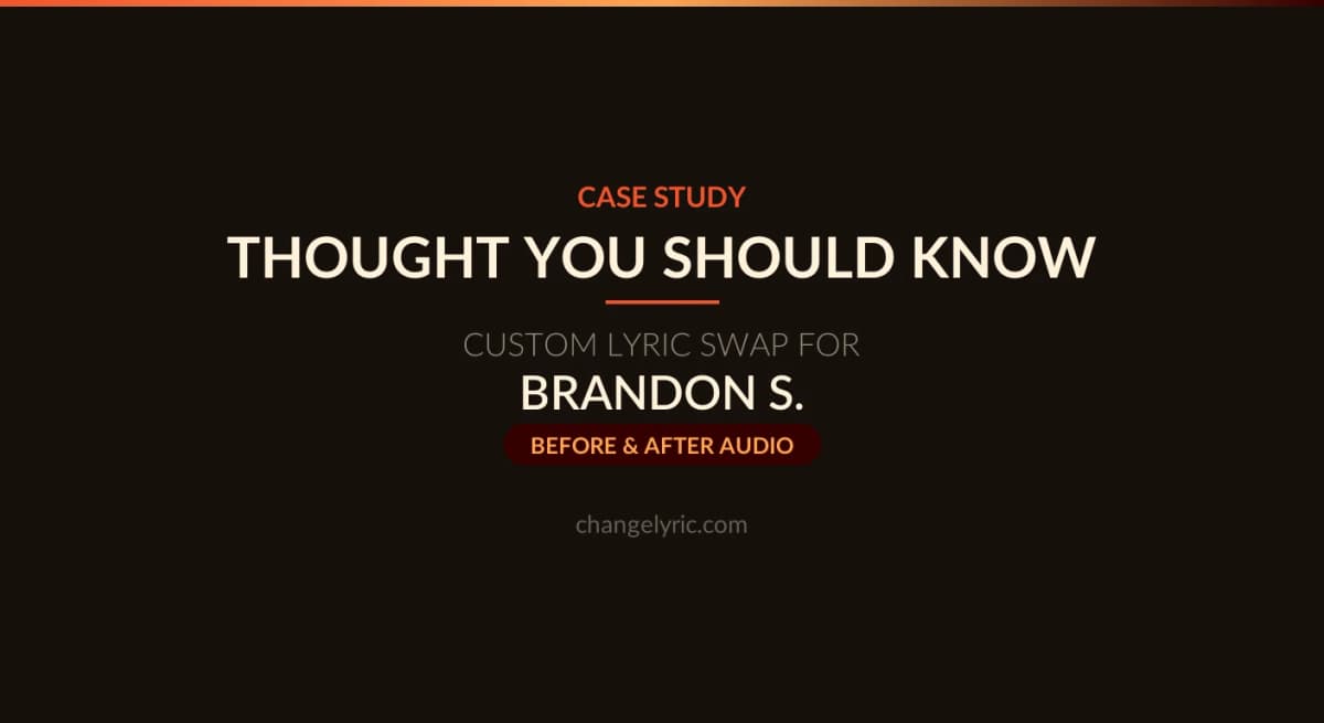 Custom lyric swap case study - Thought You Should Know