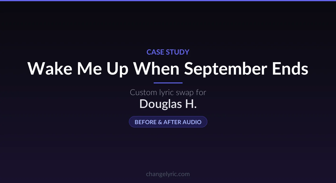 Custom lyric swap case study - Wake Me Up When September Ends